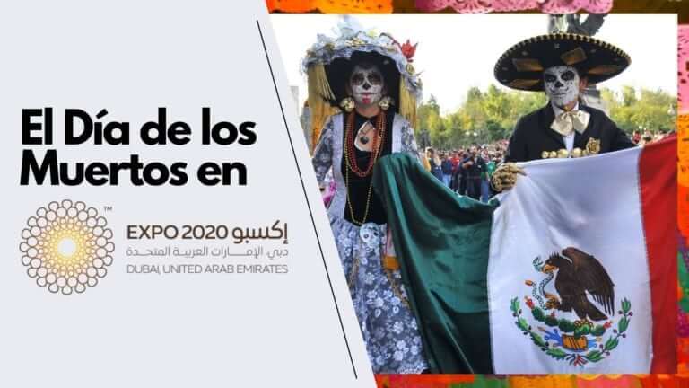 México en la Expo 2020 con el Día de los Muertos
