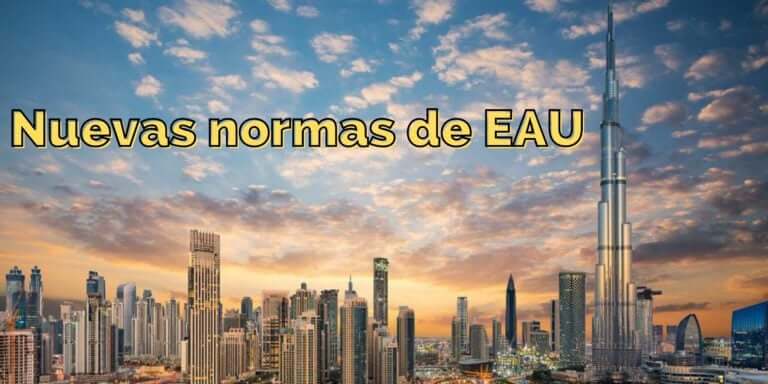 Te sorprenderás con las últimas leyes 2022 introducidas en EAU y que te afectan