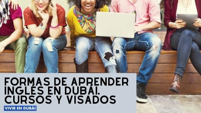 Formas de aprender inglés en Dubái. Cursos y visados